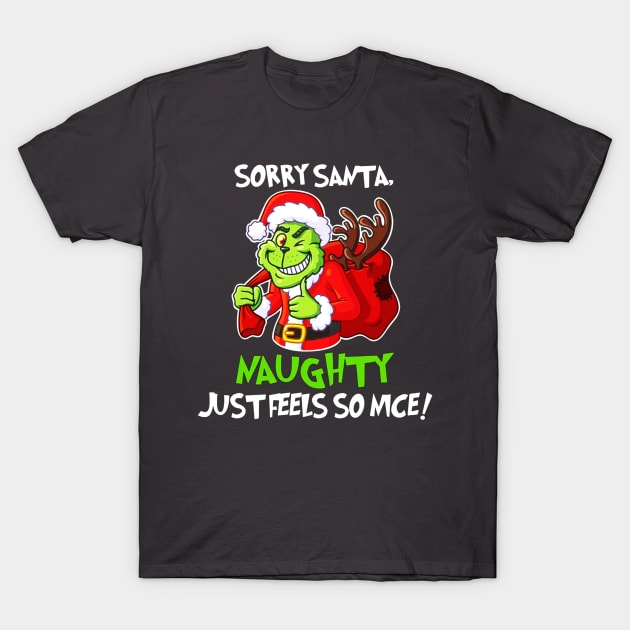 Sorry santa,naughty just feels so nice T-Shirt by dotanstav